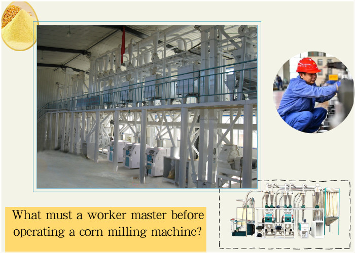 operate corn milling machine